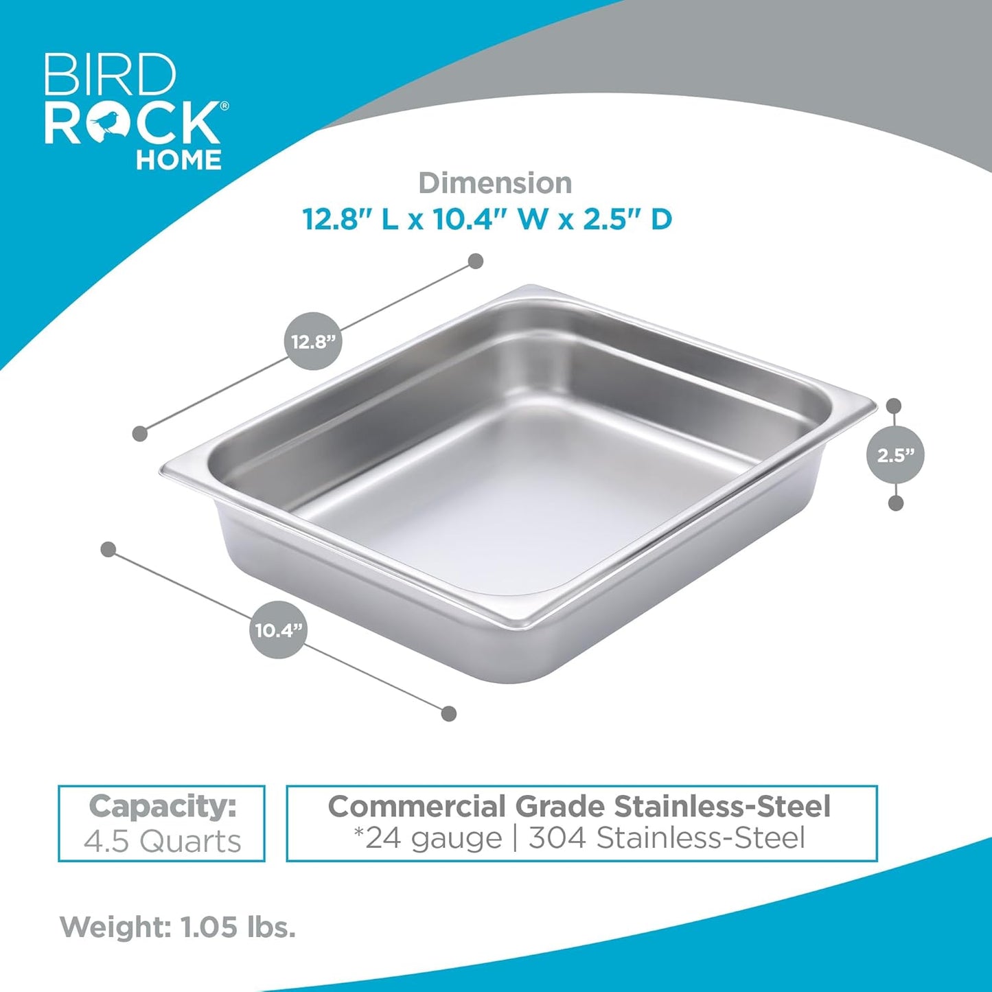 BIRDROCK HOME Stainless Steel Steam Table Pan - Hotel, Restaurant & Catering Supplies - 24 Gauge Steel, 4.5 qt Capacity - Meal Prep, Cooking, & Food Storage Container - 2.5" Depth, 1/2-Size (6 Pack)